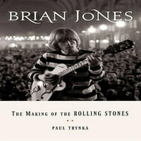 Brian Jones: a Rolling Stones készítése