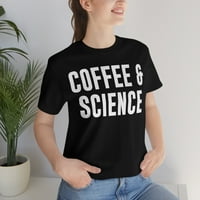 Kávé & Tudomány-Tudományos Póló Ajándék A Tudomány Szerelmeseinek