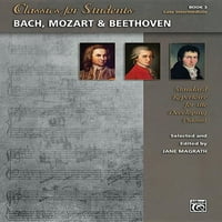 Klasszikusok diákoknak - Bach, Mozart Beethoven, Bk 3: Standard repertoár a fejlődő zongorista számára